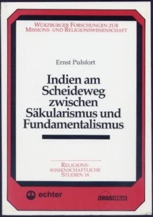 Indien am Scheideweg zwischen Säkularismus und Fundamentalismus