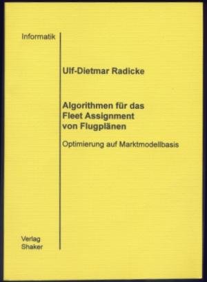 Algorithmen für das Fleet Assignment von Flugplänen - Optimierung auf Marktmodellbasis