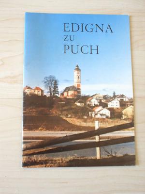 gebrauchtes Buch – Edigna-Förderverein Puch – Edigna zu Puch. Eine Heimat- und Wallfahrtsgeschichte.