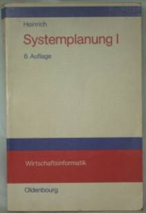 Systemplanung I. Der Prozeß der Systemplanung, der Vorstudie und der Feinstudie.