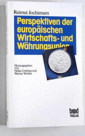 gebrauchtes Buch – Reimut Jochimsen – Perspektiven der europäischen Wirtschafts- und Währungsunion. Hrsg. von Helga Grebing und Werner Wobbe