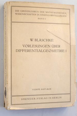 Vorlesungen über Differentialgeometrie. 1. Elementare Differentialgeometrie. Die Grundlehren der Mathematischen Wissenschaften. In Einzeldarstellungen mit besonderer Berücksichtigung der Anwendungsgebiete.