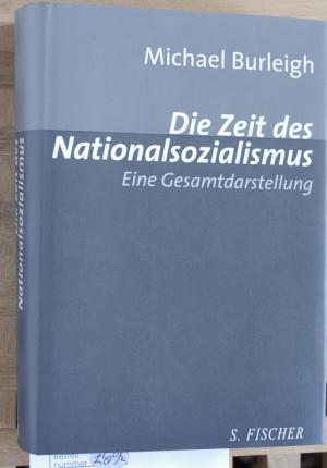 gebrauchtes Buch – Michael Burleigh – Die Zeit des Nationalsozialismus. Eine Gesamtdarstellung.  Aus dem Engl. übers. von Udo Rennert und Karl Heinz Siber