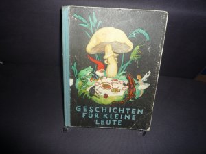 antiquarisches Buch – Weitzner, Margarethe K – Geschichten für kleine Leute. Erzählungen, Märchen und Gedichte.