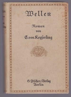 Wellen. Roman. S. Fischer, 1917! Frühe Ausgabe!