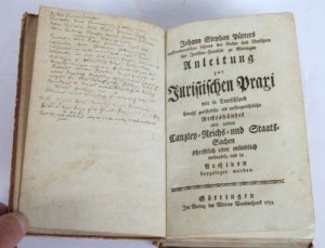 antiquarisches Buch – Pütter, Johann Stephan – Johann Stephan Pütters Anleitung zur Juristischen Praxi wie in Teutschland sowohl gerichtliche als aussergerichtliche Rechtshändel oder andere Canzley- Reichs- und Staats-Sachen schriftlich oder mündlich verhandelt, und in Archiven beygeleget werden.