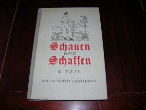 Schauen und Schaffen - Ein deutsches Lesebuch für das achte Schuljahr - Teil 4