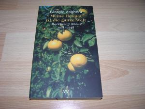 gebrauchtes Buch – Giorgio Voghera – Meine Heimat ist die ganze Welt. Überleben im Kibbuz 1938-1948.