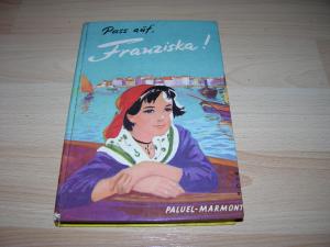 antiquarisches Buch – Paluel-Marmont – Pass auf, Franziska !