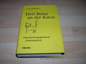 Drei Beine an der Katze. Historisch-biographischer Erlebnisbericht. - Selten