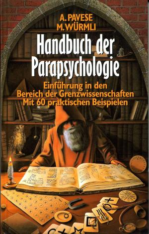 gebrauchtes Buch – Pavese / Würmli – Handbuch der Parapsychologie - Einführung in den Bereich der Grenzwissenschaften. Mit 60 praktischen Beispielen