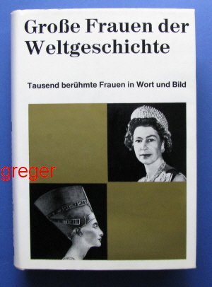 Grosse Frauen Der Weltgeschichte Tausend Beruhmte Frauen In Wort Angermayer Erwin U Buch Antiquarisch Kaufen A00fhpvm01zzh