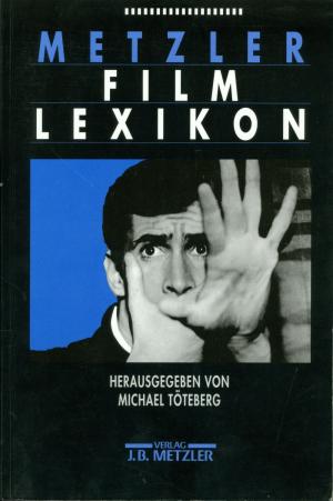 gebrauchtes Buch – Michael Töteberg – Metzler Film Lexikon