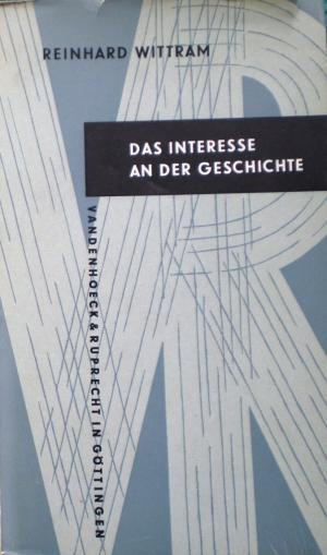 Das Interesse An Der Geschichte Reinhard Wittram Buch Antiquarisch Kaufen A01g4rvx01zzv