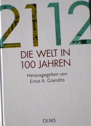 gebrauchtes Buch – Grandits, Ernst A – 2112 - Die Welt in 100 Jahren