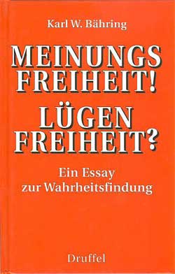 gebrauchtes Buch – Bähring, Karl W. – Meinungsfreiheit! Lügenfreiheit ? Ein Essay zur Wahrheitsfindung.