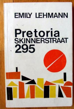 Pretoria, Skinnerstraat 295: Briefe aus dem Lande der Apartheid