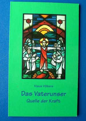 gebrauchtes Buch – Klaus Völkers – Das Vaterunser - Quelle der Kraft