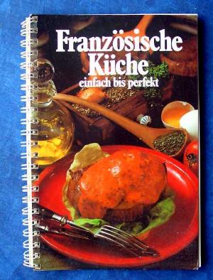 Französische Küche einfach bis perfekt Trautwein Küchen-Edition