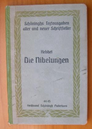 gebrauchtes Buch – Friedrich Hebbel – Die Nibelungen. Ein deutsches Trauerspiel. Mit Einleitung und kurzen Anmerkungen.