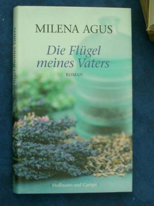 gebrauchtes Buch – Milena Agus – Die Flügel meines Vaters