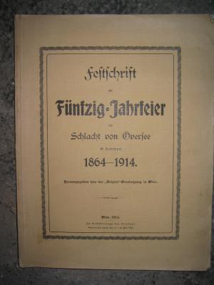 antiquarisches Buch – quot;Belgier&quot; Vereinigung in Wien d.i.: k.u.k. Infanterieregiment Nr. 27 – Festschrift zur Fünfzig-Jahrfeier der Schacht von Översee (6. Februar) 1864-1914