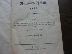 Reichsgestzblatt 31 Bände angefangen-folgende 1872- 1930