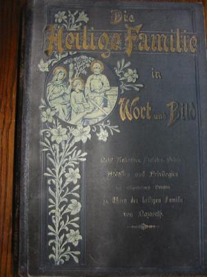 Die Heilige Familie in Wort und Bild oder: Das Leben der heiligen Familie nach der Heil. Schrift, Katharina Emmerich, Pater Cochem, heil. Stadt Gottes […]