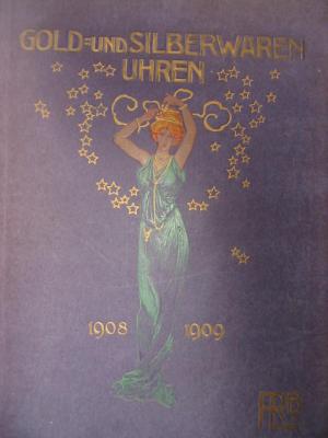 Güld und Solberwaren Uhren ,Preisliste 1908-1909