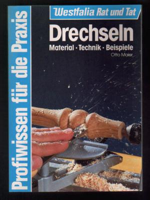 Drechseln Material Technik Beispiele