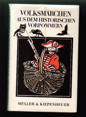 gebrauchtes Buch – Neuhrsg. v. Naumann – Volksmärchen aus dem historischen Vorpommern. Aus den Sammlungen von Ulrich Jahn, Alfred Haus und ihren Zeitgenossen.