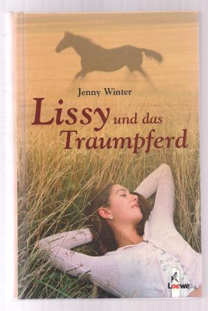 gebrauchtes Buch – Jenny Winter – Lissy und das Traumpferd