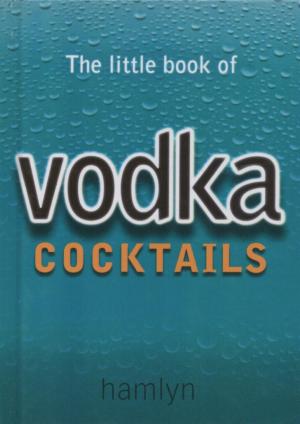 The little book of Vodka Cocktails