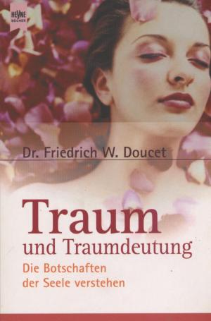 Traum und Traumdeutung - Die Botschaften der Seele verstehen