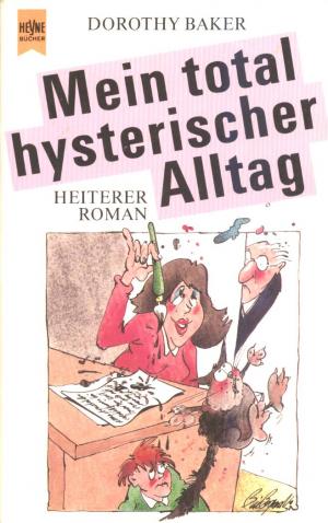 Mein total hysterischer Alltag