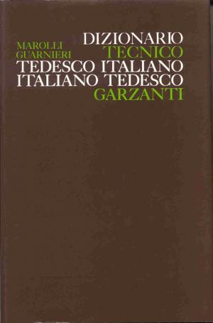 Giorgio Marolli, Grazio Guarnieri, Dizionario tecnico Tedesco-Italiano /  Italiano-Tedesco - Technisches“ – Bücher gebraucht, antiquarisch & neu  kaufen