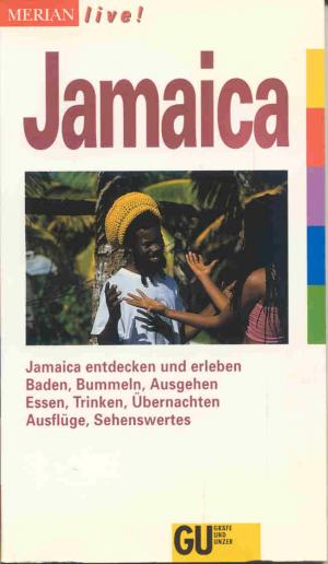 neues Buch – Jamaica. Merian live. Jamaica entdecken und erleben. Bummeln, Einkaufen, Ausgehen. Essen, Trinken, Übernachten. Spaziergänge, Ausflüge, Sehenswertes.