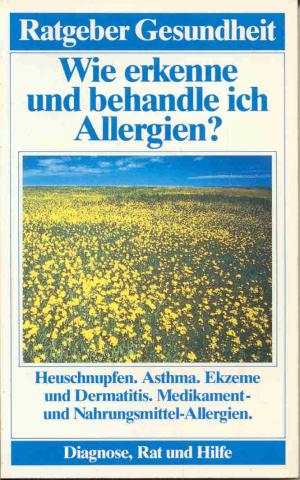 neues Buch – Dieter P. Farda – Wie erkenne und behandle ich Allergien? Heuschnupfen, Asthma, Ekzeme und Dermatitis. Medikament- und Nahrungsmittel-Allergien (Ratgeber Gesundheit)