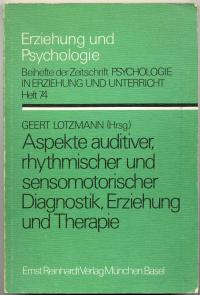 gebrauchtes Buch – Geert Lotzmann – Erziehung und Psychologie - Aspekte auditiver,rhythmischer und sensomotorischer Diagnostik,Erziehung und Therapie