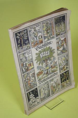 Sächsischer Volkskalender 62. Jahrgang 1939 - vereinigt mit dem Neuwerk-Kalender für Sachsen