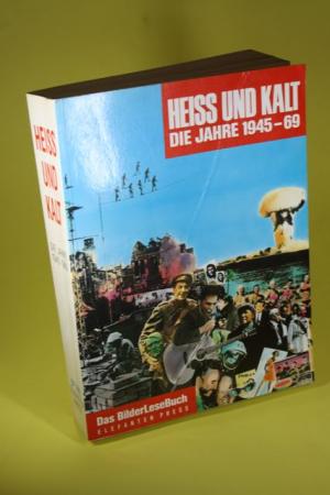 gebrauchtes Buch – Siepmann, Eckhard  – Heiss und kalt - Die Jahre 1945 - 69 - Bilderlesebuch - Elefanten-Press ; 200