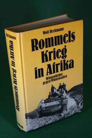 gebrauchtes Buch – Wolf Heckmann – Rommels Krieg in Afrika - Wüstenfüchse gegen Wüstenratten