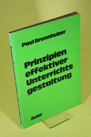 gebrauchtes Buch – Paul Brunnhuber – Prinzipien effektiver Unterrichtsgestaltung