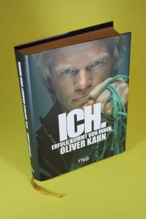 gebrauchtes Buch – Oliver Kahn – ICH - Erfolg kommt von innen