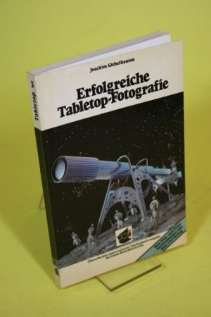 Erfolgreiche Tabletop Fotografie Joachim Giebelhausen Buch Gebraucht Kaufen A02gq7et01zzr
