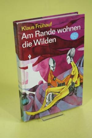 Am Rande wohnen die Wilden