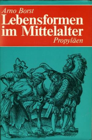 Lebensformen im Mittelalter.