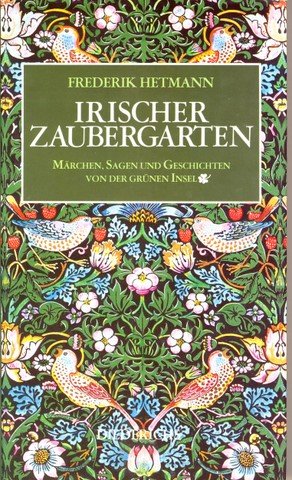 gebrauchtes Buch – Irischer Zaubergarten., Märchen, Sagen und Geschichten von der Grünen Insel. Aus dem Irischen übersetzt und hrsg. von Frederik Hetmann.