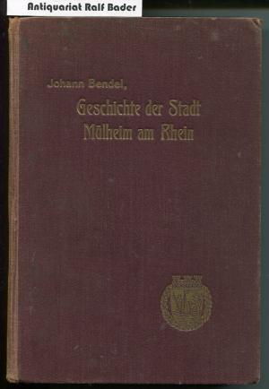 Die Stadt Mühlheim am Rhein. Geschichte und Beschreibung, Sagen und Erzählungen