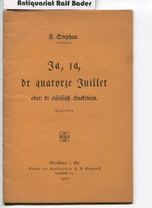 Ja, ja, dr quatorze Juillet oder: dr elsässisch Huckebein. Einakter